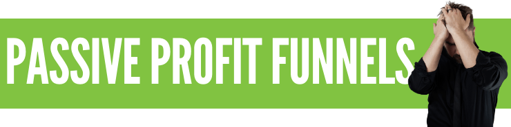 Passive Profit Funnels Review